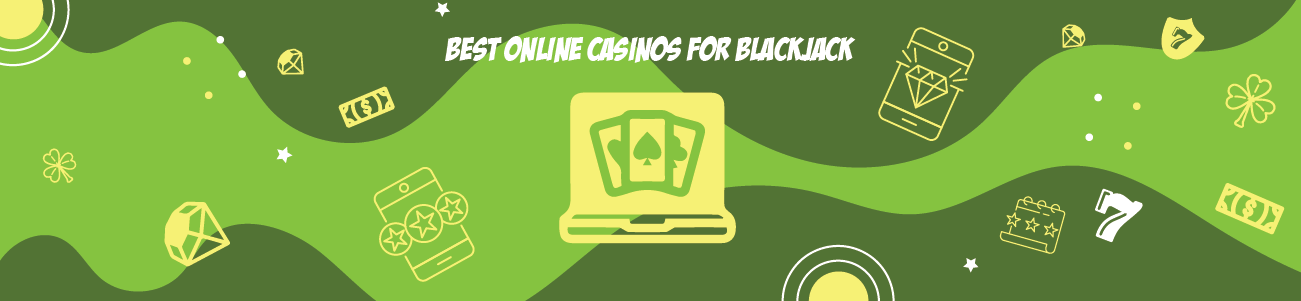 Best Online Casinos for Blackjack