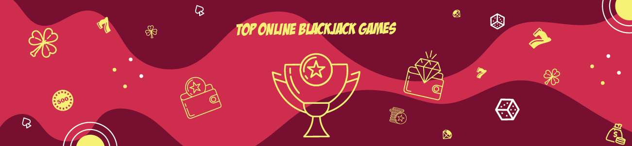 Top Online Blackjack Games