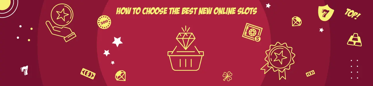 How to Choose the Best New Online Slots