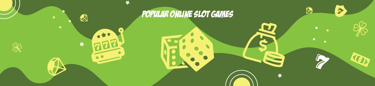 Popular Online Slot Games