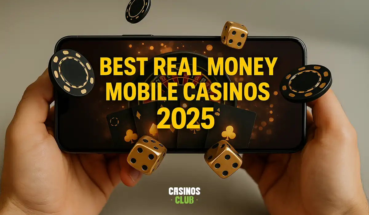 Best real money mobile casinos 2025 by Casinosclub