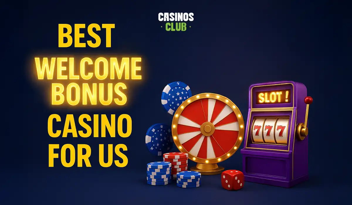 Best welcome bonus casino for us by Casinosclub