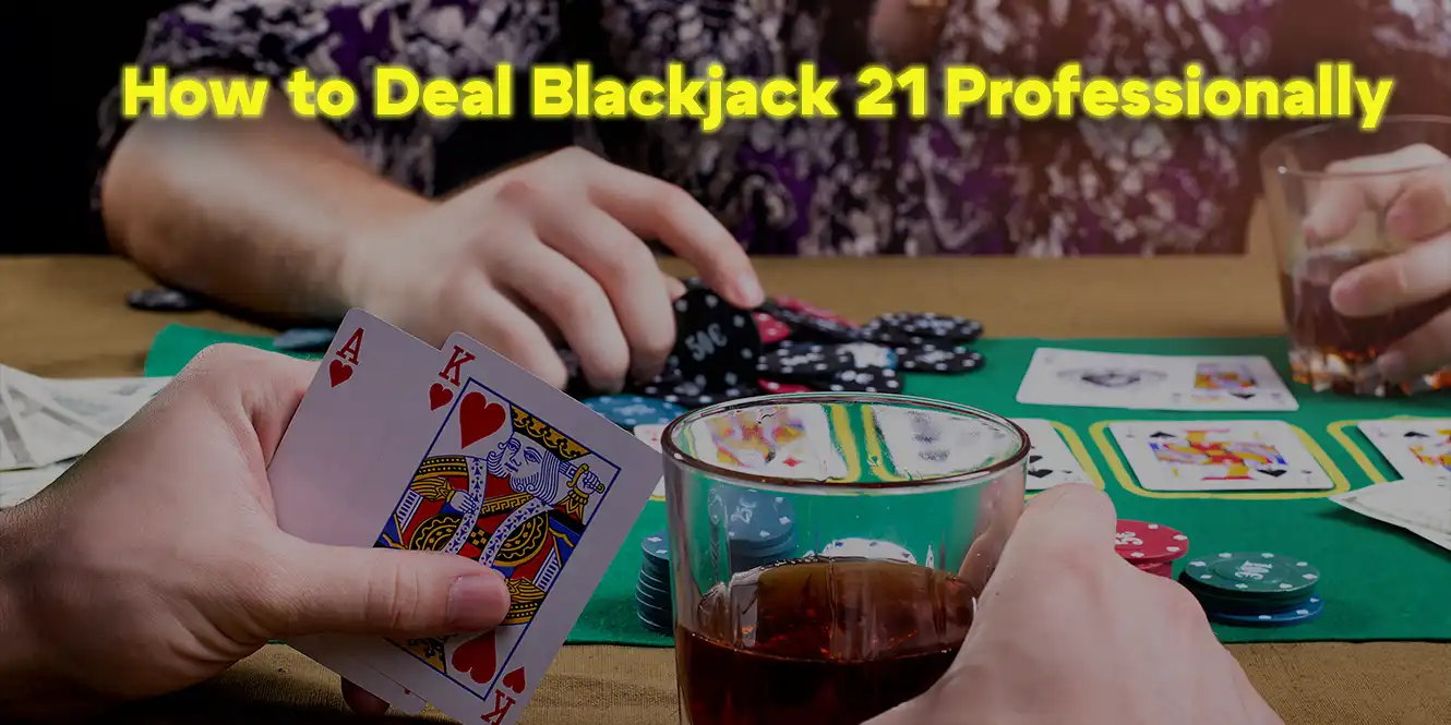 how to deal blackjack 21 professional by casinos club