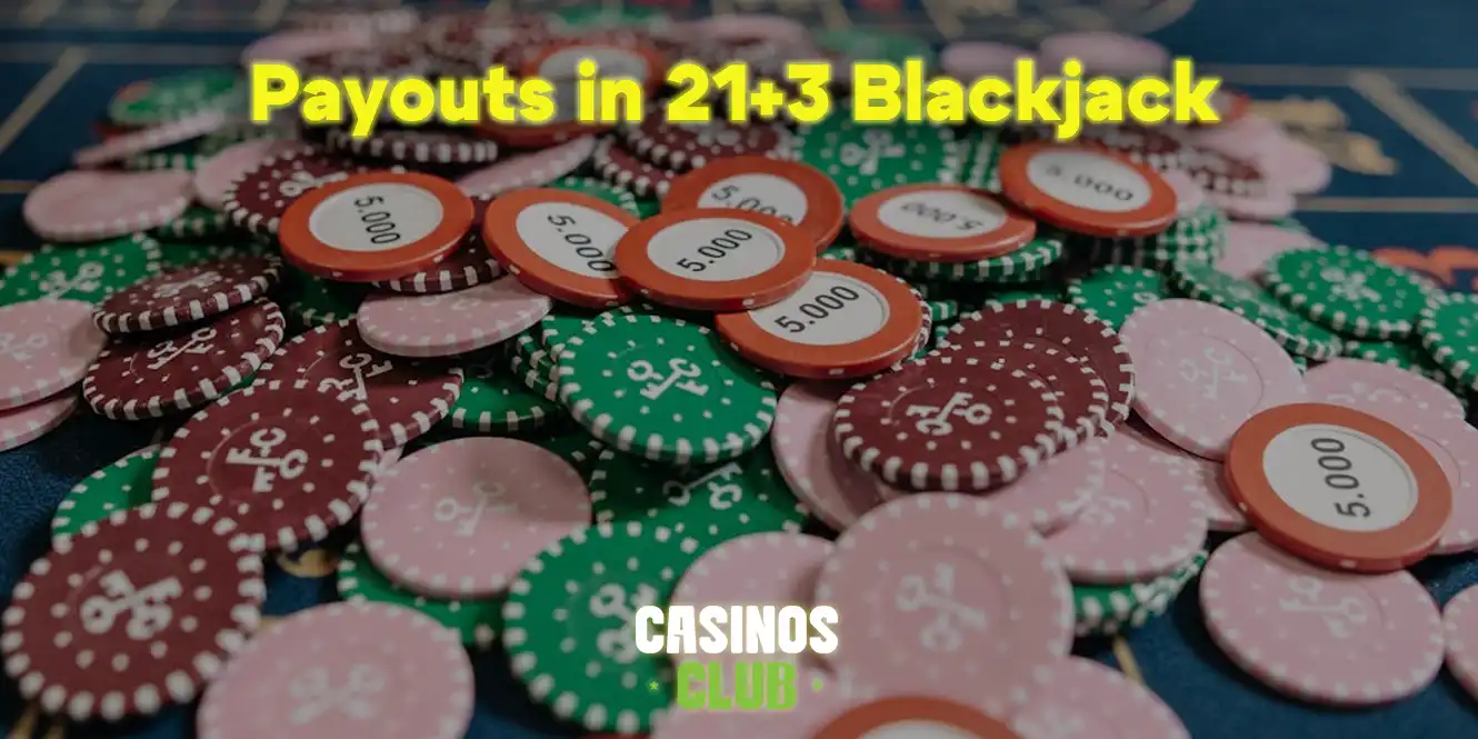 payouts in 21+3 blackjack by casinos club