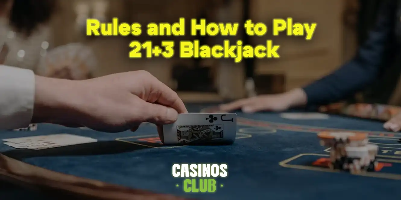 rules and how to play 21+3 blackjack by casinos club